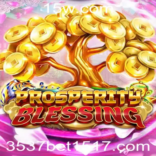 3537bet | Explorando ProsperityBlessing: Um Guia Completo para Jogadores